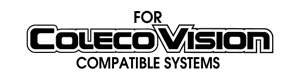 For ColecoVision Compatible System